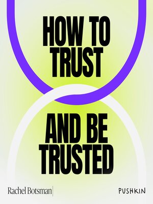 cover image of How to Trust and Be Trusted